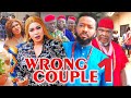 WRONG COUPLE SEASON 1 - Frederick Leonard (New Trending Movie) 2022 Latest Nigerian Nollywood Movie