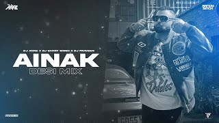 Ainak ( Desi Mix ) | DJ Anne x DJ Sandy Singh x DJ Praveen | Gulab Sidhu | Sukh Lotey | New Punjabi