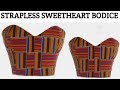 HOW TO: MAKE A STRAPLESS SWEETHEART BODICE |  Sweetheart neckline tube top DIY | cutting & stitching