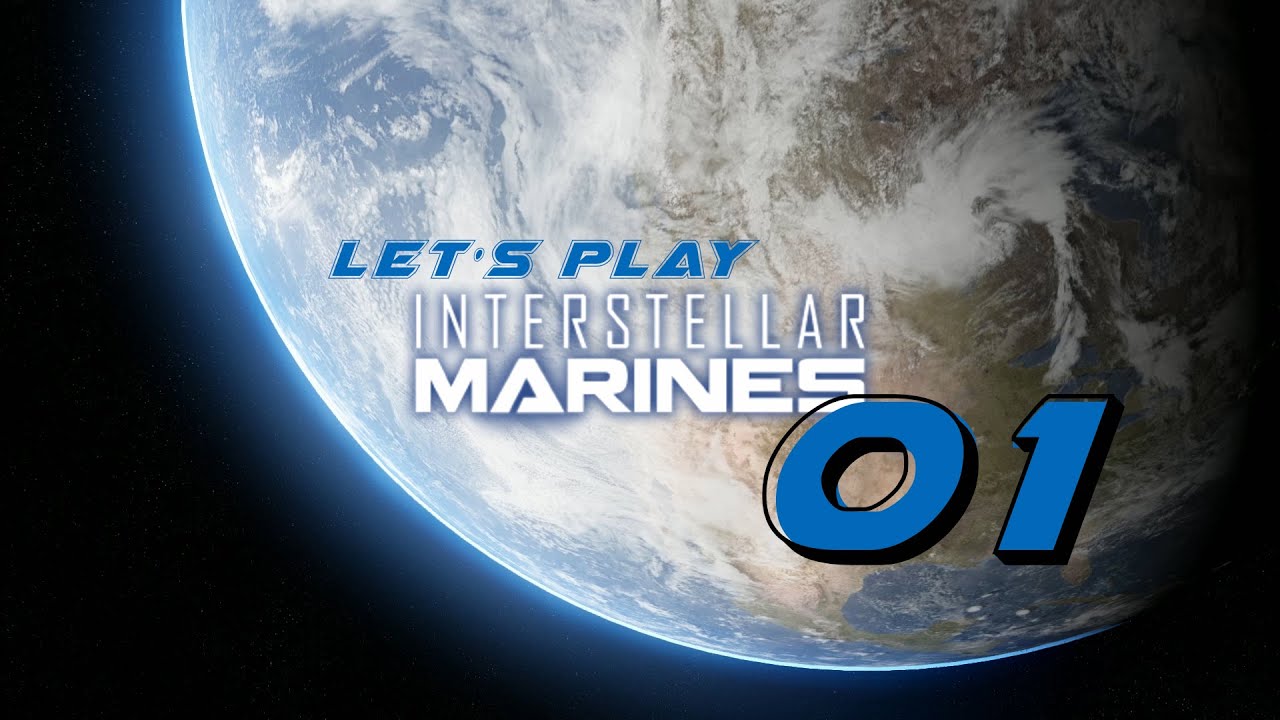 Let's Play: Interstellar Marines - Welcome to Project IM (Part 01)