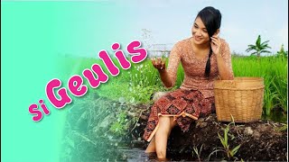 Download Lagu Lagu Si Geulis MP3 Lagu Si Geulis