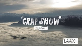 The Crap Show 2017 #1 LAAX