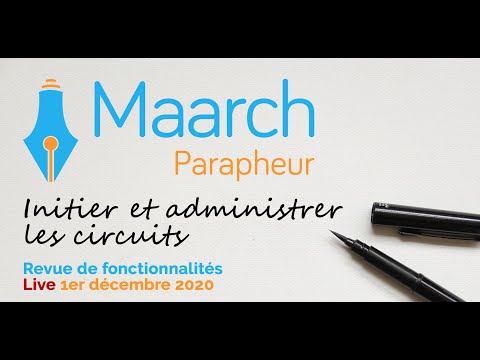 Revue de fonctionnalités Maarch Parapheur 21.03 : Initier et administrer des circuits