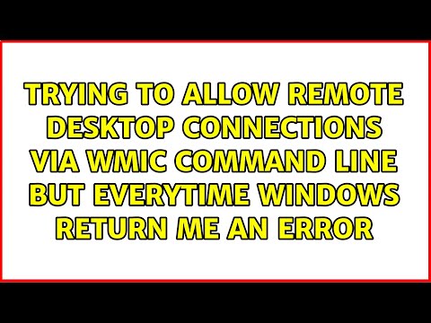 Trying to allow Remote Desktop connections via wmic command line but everytime Windows return me...
