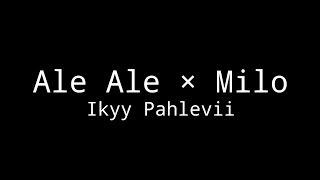 DJ VIRAL TIK TOK 🔊🎵 ALE ALE × MILO 30 DETIK IKYY PAHLEVII ( FVNKY NIGHT )