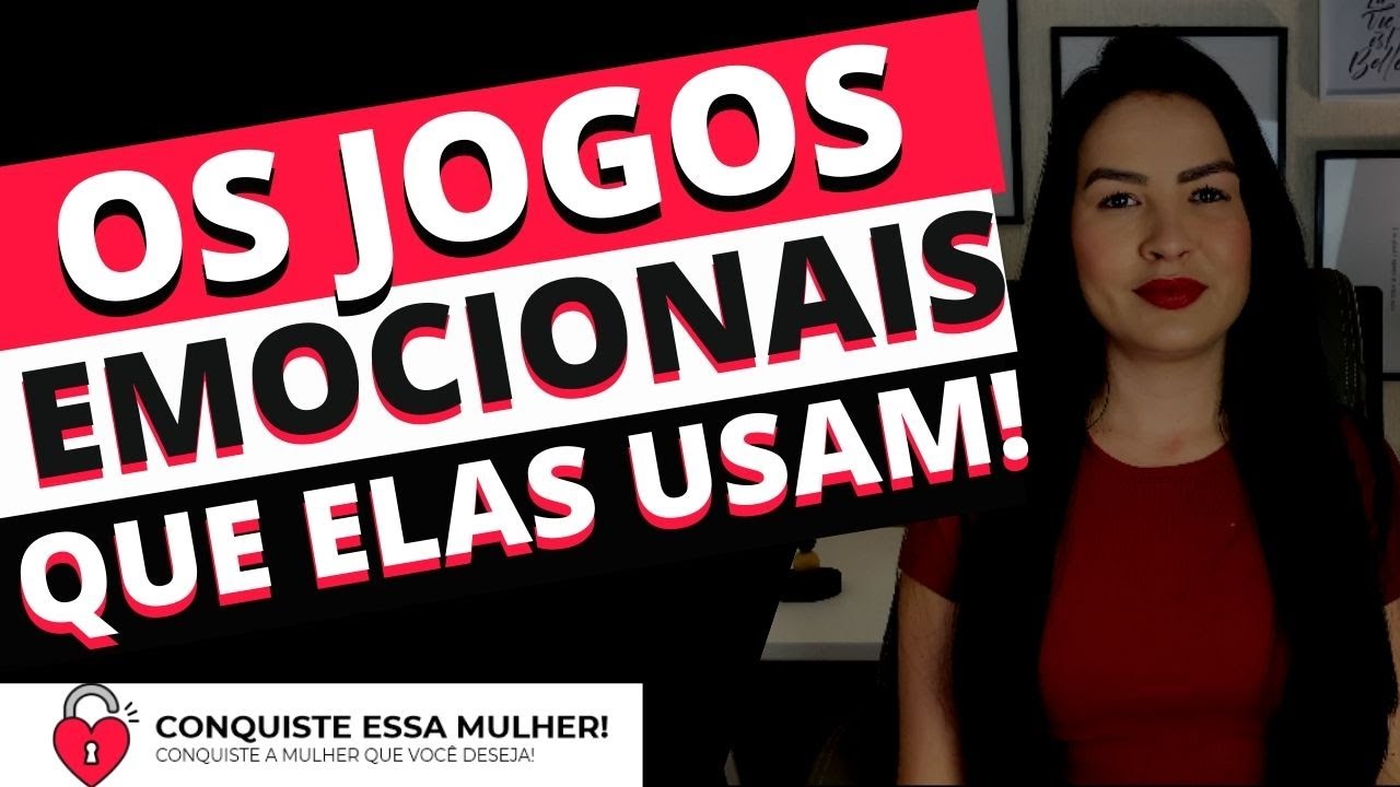 Como lidar com JOGUINHOS EMOCIONAIS Femininos - [Saiba Passar nos Testes  Femininos]