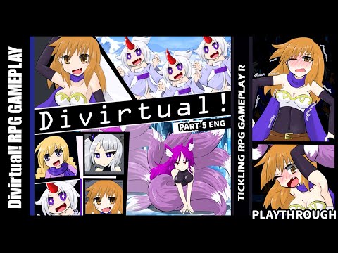 Divirtual! (PART-5) Tickle RPG GAMEPLAY [ENG]