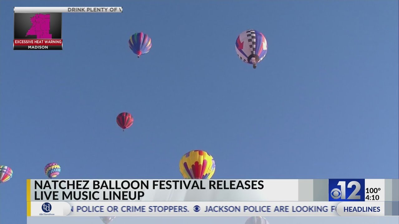 Natchez Balloon Festival releases live music lineup YouTube