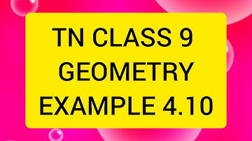TN CLASS 9 MATHS GEOMETRY EXAMPLES 4.10