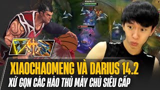 XIAOCHAOMENG XỬ GỌN CÁC HẢO THỦ MÁY CHỦ SIÊU CẤP VỚI ĐỢT BUFF SỨC MẠNH CHO DARIUS BẢN 14.2