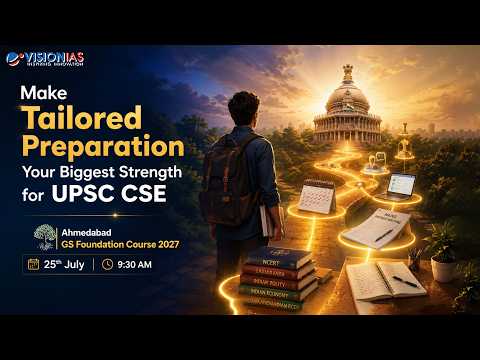 Ahmedabad GS Foundation Course 2027 | Starts: 25th July, 9:30 AM