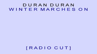 Duran Duran - Winter Marches On [Radio Cut]