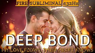 ★ 💖 OUR DEEP BOND GROWS! Manifest True Love Subliminal #432Hz