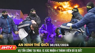 An ninh Thế giới ngày 30/3: IS xác nhận 4 thành viên tổ chức này đã bị bắt trong vụ khủng bố | ANTV