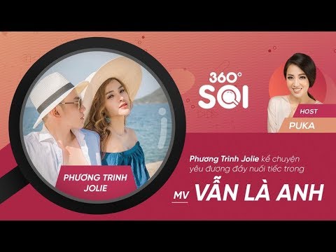 Video 360 ĐỘ SOI - FULL | Vẫn là anh - Phương Trinh Jolie - youtube