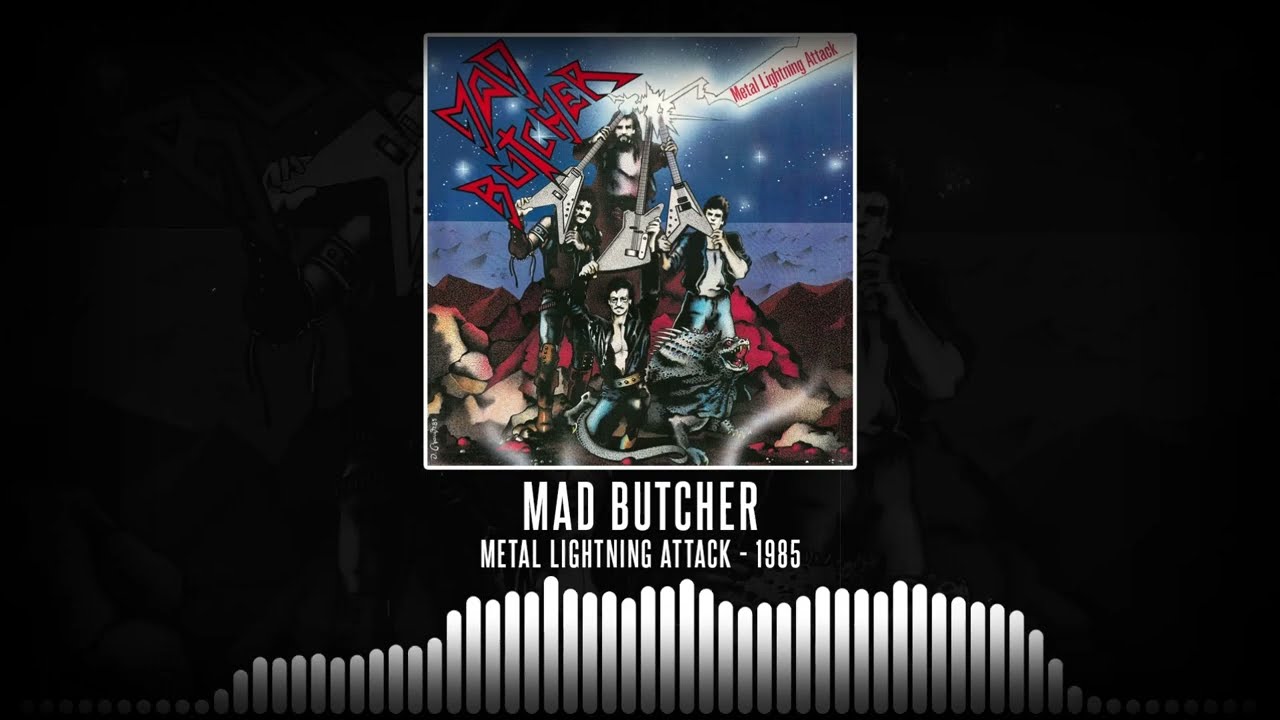Mad Butcher - Metal Lightning Attack [Full Album - 1985]