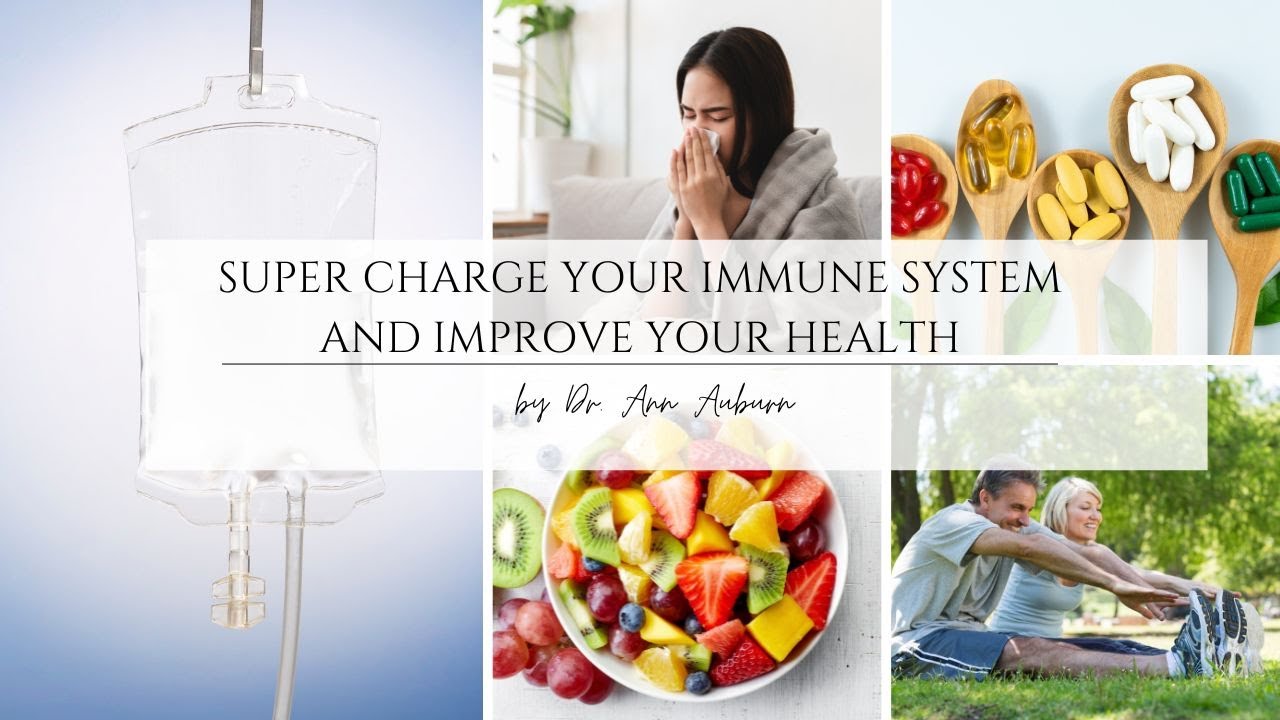 Super Charge Your Immune System and Improve Your Health