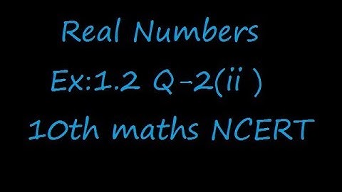 Ex:1.2 Q-2(ii) Find the LCM and HCF of the following pairs of integers and verify that LCM