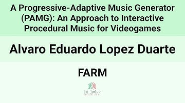 [FARM24] A Progressive-Adaptive Music Generator (PAMG): An Approach to Interactive Procedural(…)