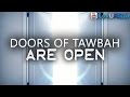 Doors of tawbah are open   short emotional reminder