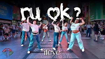 [KPOP IN PUBLIC NYC] IFEYE (이프아이) - R U OK? Dance Cover by Not Shy Dance Crew