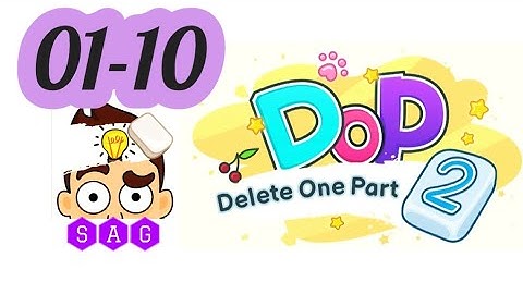 DOP 2 DELETE ONE PART 2 level 1 2 3 4 5 6 7 8 9 10 answers gameplay