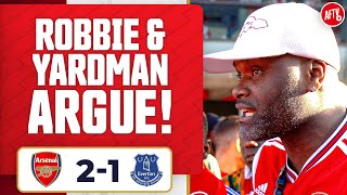 Yardman \& Robbie Argue Over Arteta! | Arsenal 2-1 Everton