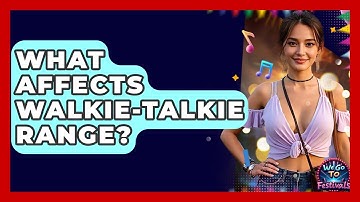 What Affects Walkie-talkie Range? - We Go To Festivals
