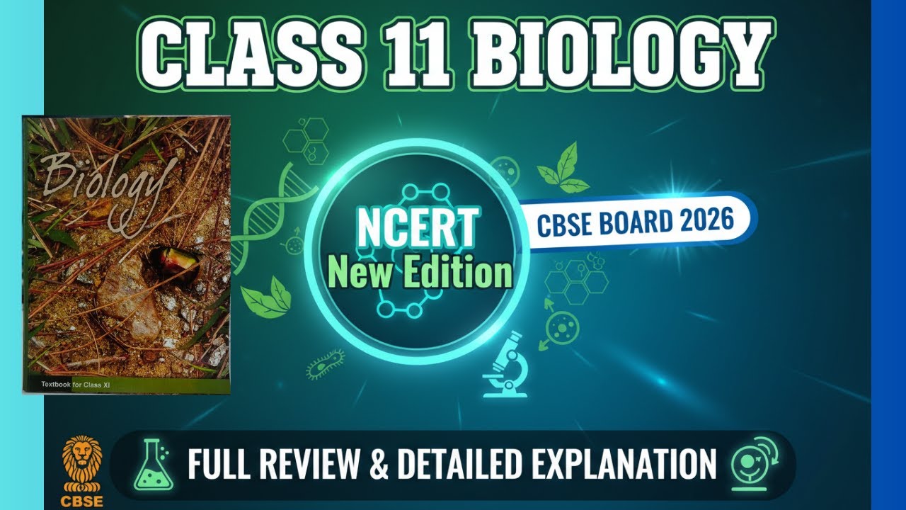 Ncert New Edition Book Biology Class 11  For CBSE Board Full Review With Detailed Explanation 