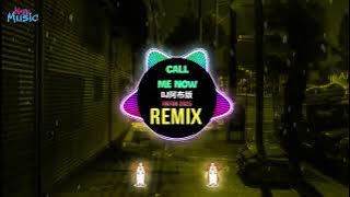 Call Me Now (DJ阿布版 Remix Tiktok 2025) || Hot Tiktok Douyin DJ抖音热播版