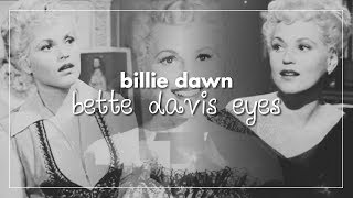 Billie Dawn | Bette Davis Eyes