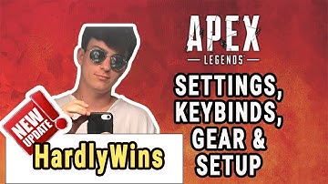 HardlyWins Apex Legends Settings, Keybinds, Sensitivity, Gear and Setup