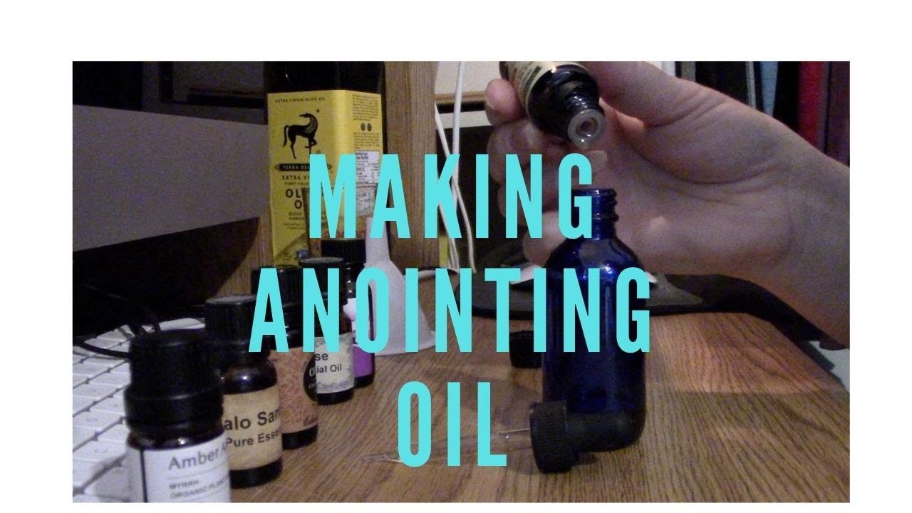 Making anointing oil YouTube