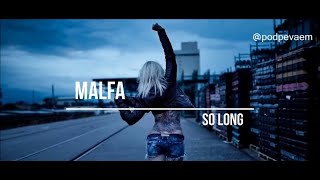 Malfa - So Long (M.a.o.s. Beats Remix) + Lyrics