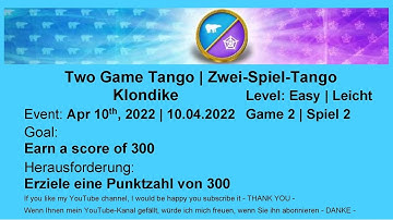 Two Game Tango Klondike - Easy #2 | Apr 10, 2022 | Goal: Earn a score of 300