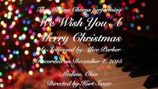 We Wish You A Merry Christmas, arr. Alice Parker - Medina Chorus