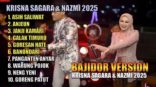 Nazmi Nadia & Krisna sagara Full Album (BAJIDOR Version) Terbaru 2025