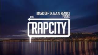 Future - Mask Off (K.A.A.N. Cover Remix)