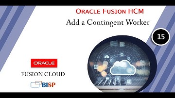 Oracle HCM Add a Contingent Worker | Oracle HCM Training | Oracle EBs | Oracle Fusion | Oracle HCM