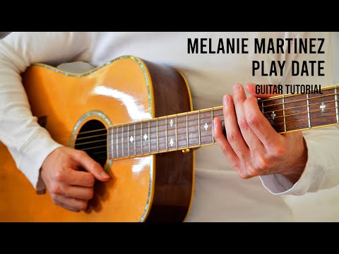 Melanie Martinez – Play Date EASY Guitar Tutorial