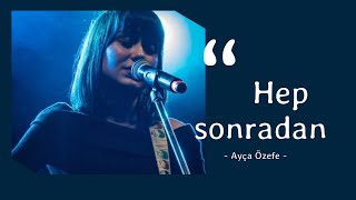 Ayça Özefe - Hep Sonradan (Cover) | Twitch Kesitleri Resimi