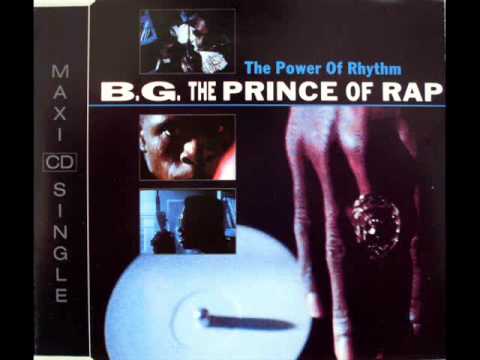 B.G. The Prince Of Rap - The Power Of Rhythm Hq Audio