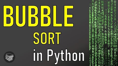 Bubble Sort in Python (Tutorial) - Testing, Improving and Timing