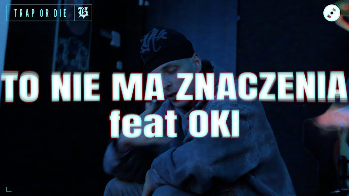 bambi - TO NIE MA ZNACZENIA feat. Oki