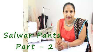 Class 21 - Part 2 Cutting and stitching  Salwar pants / easy & neat method DIY