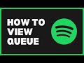 how to view queue on spotify