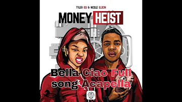 Bella Ciao Full Song Acapella, Tyler ICU & Nicole Elocin ft Kabza & Dj Maphorisa #Money Heist EP.