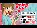How did I make my VIDEO VIRAL on TIK TOK    Life Story