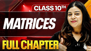 MATRICES Complete Chapter In One Shot ( Theory + PYQs ) | Class 10 ICSE Board