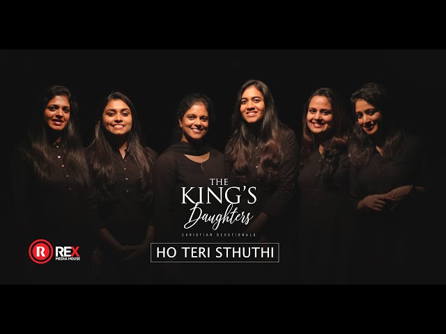 HO TERI STHUTHI | THE KINGS DAUGHTERS | ALBUM: THE KING'S DAUGHTERS |REX MEDIA HOUSE®©2019